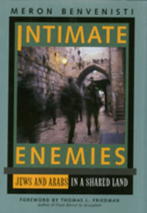 Intimate Enemies: Jews and Arabs in a Shared Land