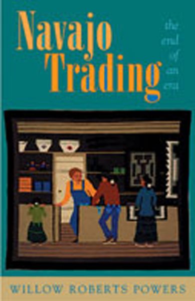 Navajo Trading the End of an Era (Revised)