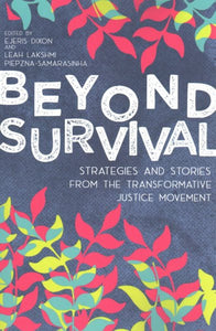 Beyond Survival: Strategies and Stories from the Transformative Justice Movement