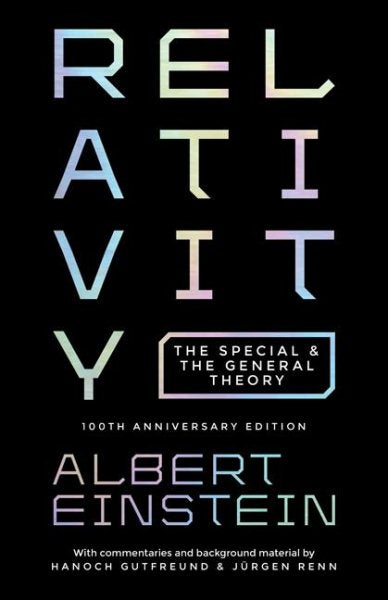 Relativity: The Special and the General Theory - 100th Anniversary Edition (Anniversary)