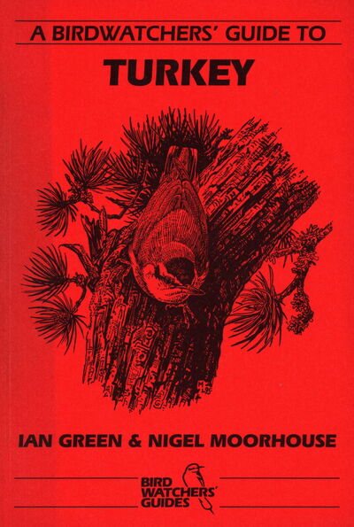 A Birdwatchers' Guide to Turkey: Site Guide