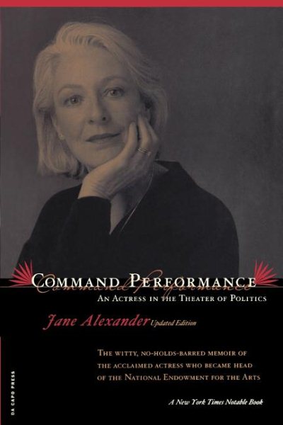 Command Performance: An Actress in the Theater of Politics