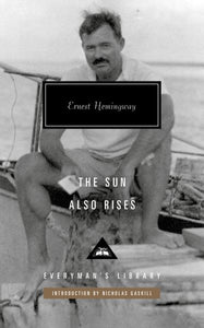 The Sun Also Rises: Introduction by Nicholas Gaskill