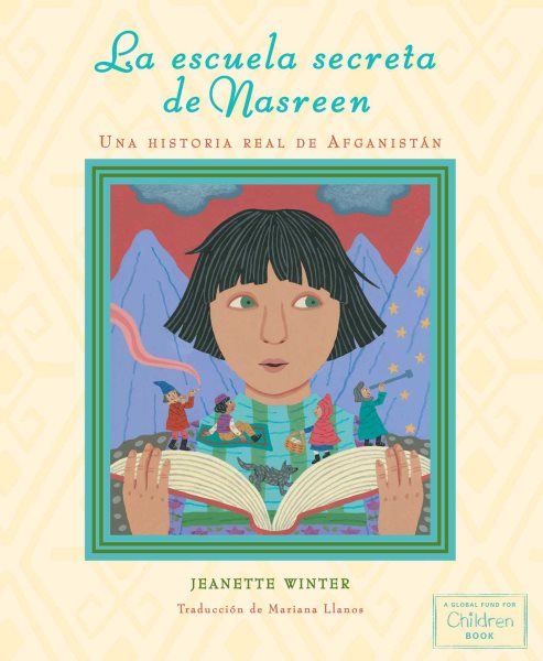 La escuela secreta de Nasreen (Nasreen's Secret School): Una historia real de Afganistán