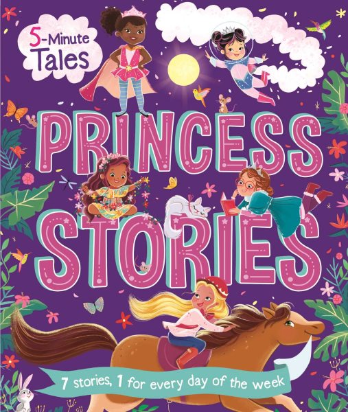 5-Minute Tales: Princess Stories: with 7 Stories, 1 for Every Day of the Week