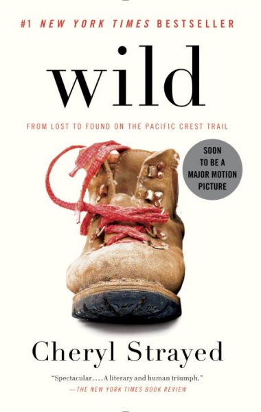 Wild: From Lost to Found on the Pacific Crest Trail (Oprah's Book Club 2.0)