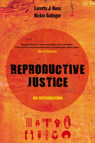 Reproductive Justice: An Introduction Volume 1