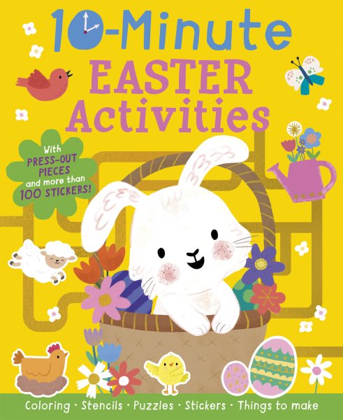 10-Minute Easter Activities: With Press-out Pieces and more than 100 Stickers!