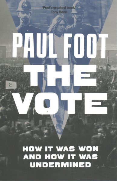 The Vote: How It Was Won and How It Was Undermined
