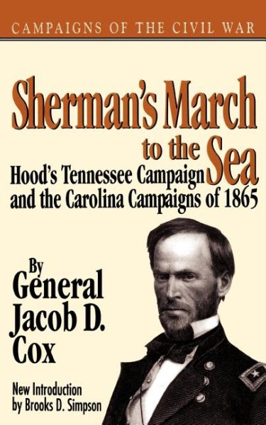 Sherman's March to the Sea: Hood's Tennessee Campaign and the Carolina Campaigns of 1865 (Da Capo Press)