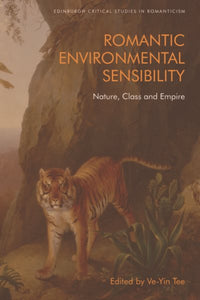 Romantic Environmental Sensibility: Nature, Class and Empire
