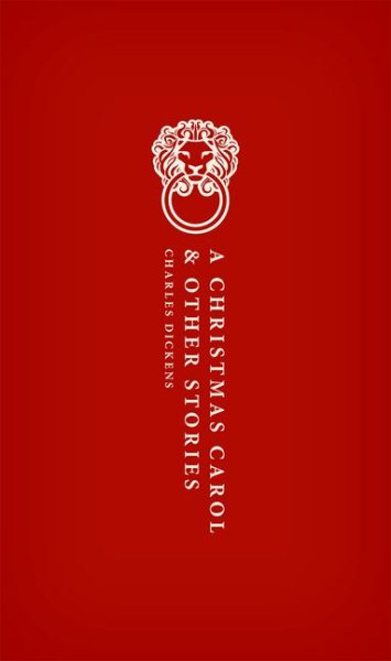 A Christmas Carol: And Other Stories