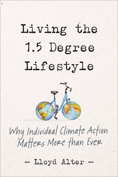 Living the 1.5 Degree Lifestyle: Why Individual Climate Action Matters More Than Ever