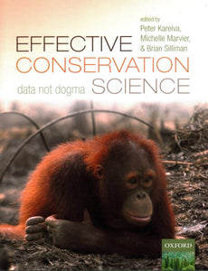 Effective Conservation Science: Data Not Dogma