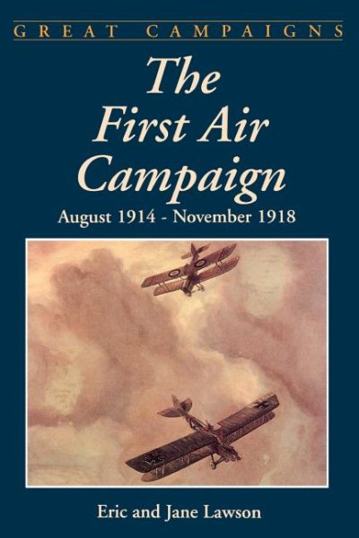 First Air Campaign: August 1914- November 1918 (Revised)