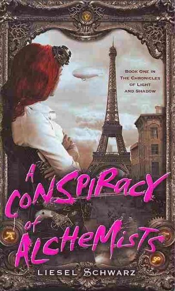 A Conspiracy of Alchemists: Book One in The Chronicles of Light and Shadow