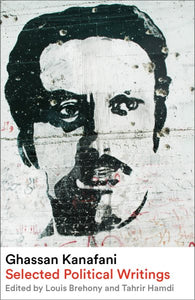 Ghassan Kanafani: Selected Political Writings