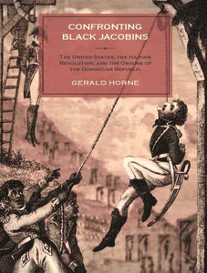 Konfrontation mit schwarzen Jakobinern: Die USA, die Haitianische Revolution und die Ursprünge der Dominikanischen Republik