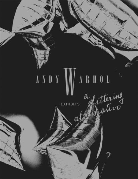 Andy Warhol: Exhibits: A Glittering Alternative