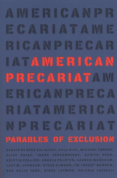 American Precariat: Parables of Exclusion