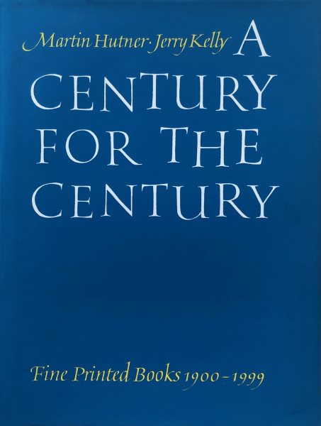 A Century for the Century: Fine Printed Books 1900-1999