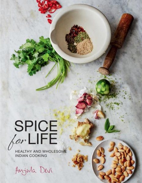 Spice for Life: One Hundred Healthy Indian Recipes