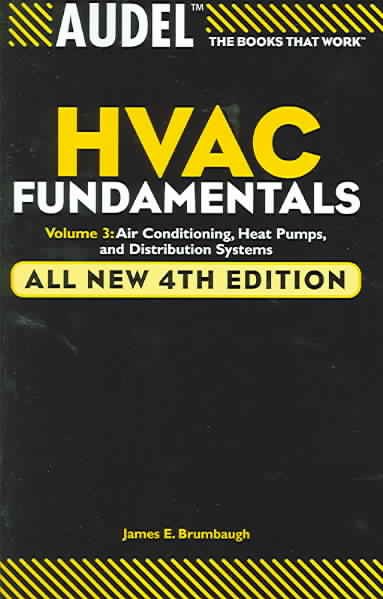 Audel HVAC Fundamentals, Band 3: Klimaanlagen, Wärmepumpen und Verteilungssysteme (ganz neu, 4. Auflage)