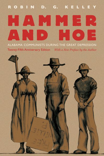 Hammer and Hoe: Alabama Communists during the Great Depression (Twenty-Fifth Anniversary)