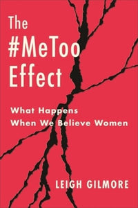 #Metoo Effect: What Happens When We Believe Women