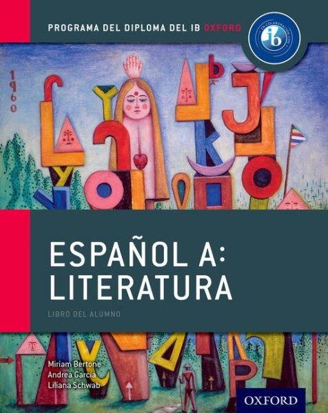 Espanol A: Literatura, Libro del Alumno: Programa del Diploma del IB Oxford