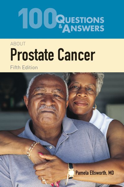 100 Questions & Answers about Prostate Cancer