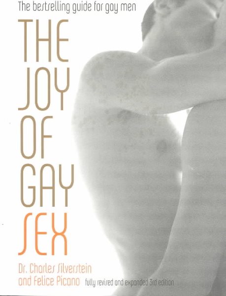 The Joy of Gay Sex: Fully revised and expanded third edition