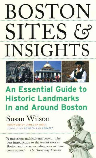 Boston Sites & Insights: An Essential Guide to Historic Landmarks In and Around Boston