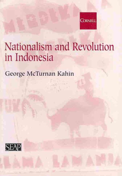 Nationalism and Revolution in Indonesia