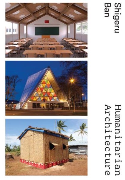 Shigeru Ban: Humanitarian Architecture