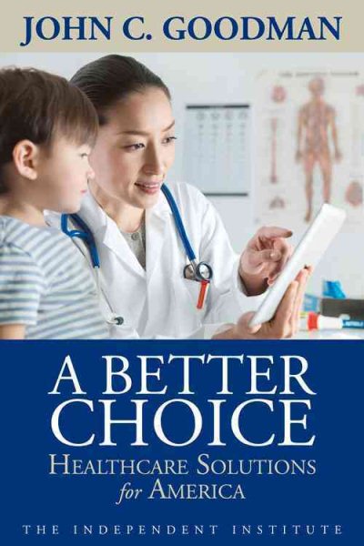 A Better Choice: Healthcare Solutions for America