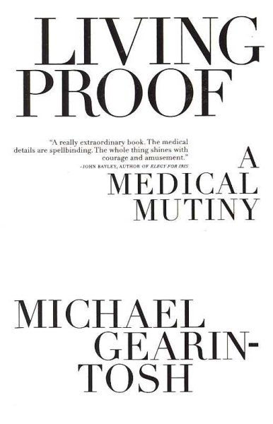 Living Proof: A Medical Mutiny