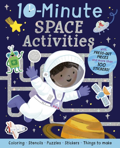 10-Minute Space Activities: With Stencils, Press-Outs, and Stickers!