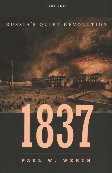 1837: Russia's Quiet Revolution