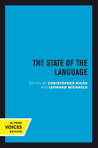 State of the Language: New Observations, Objections, Angers, Bemusements, Hilarities, Perplexities, Revelations, Prognostications, and Warnings for th