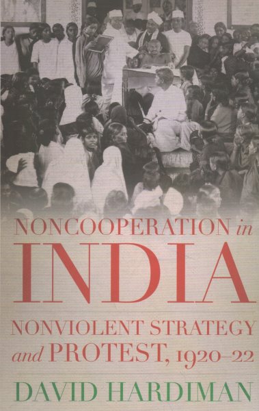 Noncooperation in India: Nonviolent Strategy and Protest, 1920-22