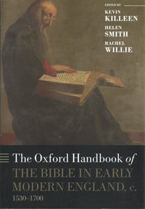 The Oxford Handbook of the Bible in Early Modern England, C. 1530-1700