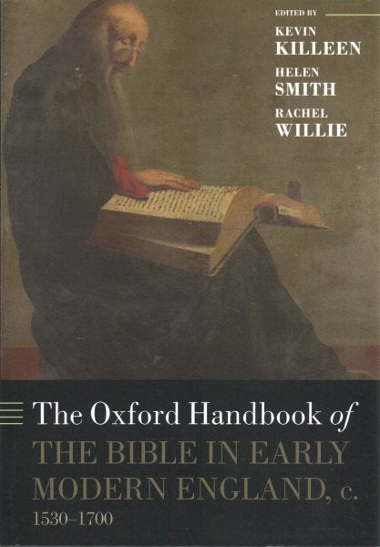 The Oxford Handbook of the Bible in Early Modern England, C. 1530-1700