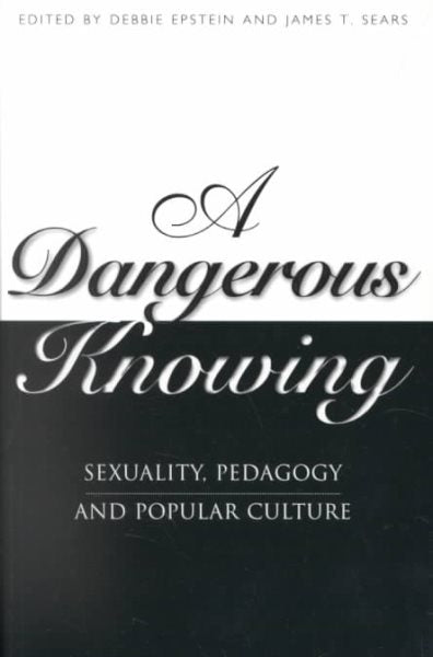 A Dangerous Knowing