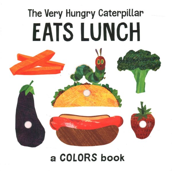 The Very Hungry Caterpillar Eats Lunch: A Colors Book