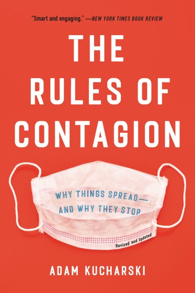 The Rules of Contagion: Why Things Spread--And Why They Stop