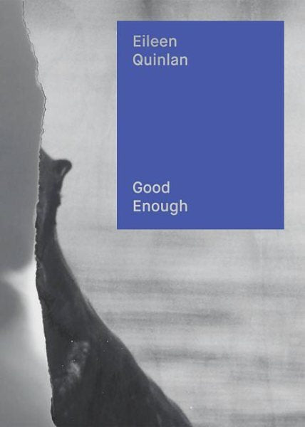 Eileen Quinlan: Good Enough