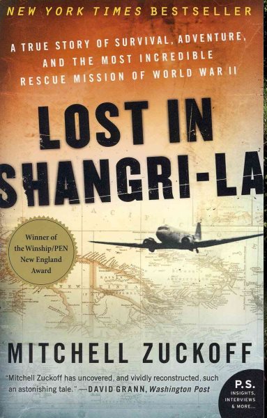 Lost in Shangri-La: A True Story of Survival, Adventure, and the Most Incredible Rescue Mission of World War II