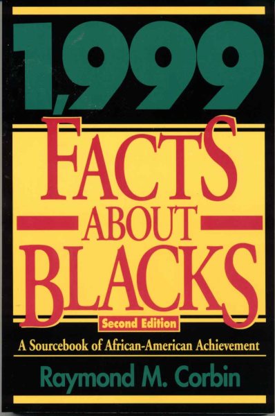 1,999 Facts About Blacks: A Sourcebook of African-American Achievement