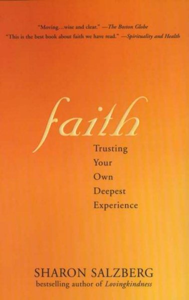 Faith: Trusting Your Own Deepest Experience